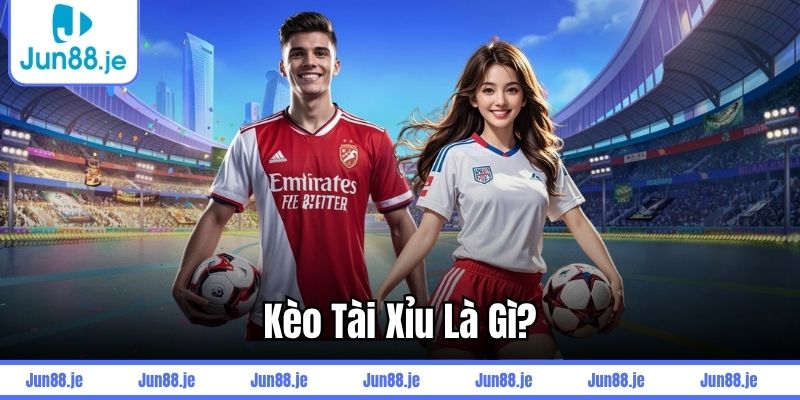 Kèo tài xỉu là gì?