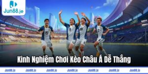 Kinh nghiệm chơi kèo châu Á dễ thắng